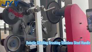 Robotic Grinding and Brushing of Stainless Steel Round Welded Handles